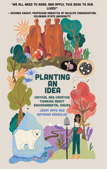 Paperback Planting an Idea: Critical and Creative Thinking about Environmental Problems Book