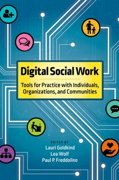 Paperback Digital Social Work: Tools for Practice with Individuals, Organizations, and Communities Book