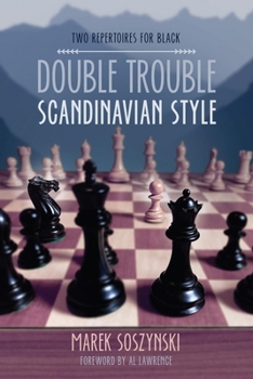 Paperback Double Trouble Scandinavian Style: Two Repertoires for Black Book