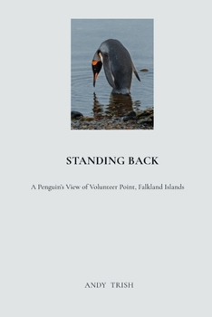 Paperback Standing Back: A Penguin's View of Volunteer Point Book