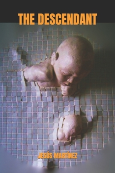 Paperback The Descendant: We all come from some where, but some people come directly from evil Book