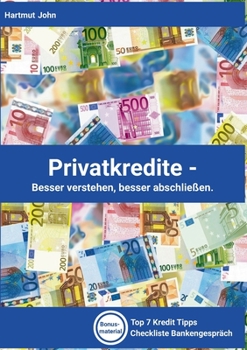 Paperback Privatkredite - Besser verstehen, besser abschließen. [German] Book