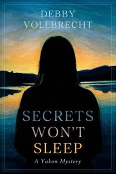 Paperback Secrets Won't Sleep: A Yukon Mystery Book