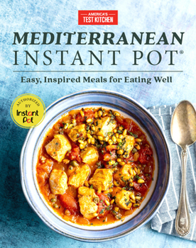 Hardcover Mediterranean Instant Pot: Easy, Inspired Meals for Eating Well Book
