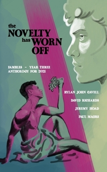 Paperback The Novelty Has Worn Off: Fambles - 2021 Anthology Book