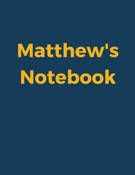 Paperback Matthew's Notebook: Blue Navy Cover, College Ruled, 100 Sheets, 8.5" x 11" (Letter Size), White Paper Book