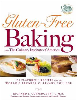 Paperback Gluten-Free Baking with the Culinary Institute of America: 150 Flavorful Recipes from the World's Premier Culinary College Book