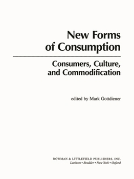 Paperback New Forms of Consumption: Consumers, Culture, and Commodification Book