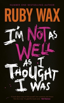 Paperback I'm Not as Well as I Thought I Was: The Sunday Times Bestseller Book