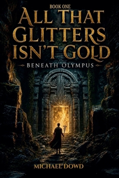 All That Glitters Isn't Gold (The Olympus Chronicles)