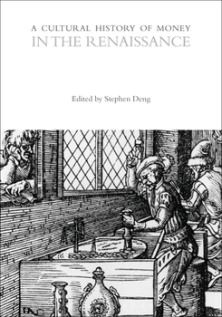 A Cultural History of Money in the Renaissance - Book #3 of the A Cultural History of Money