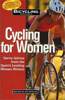 Paperback Bicycling Magazine's Cycling for Women: Savvy Advice from the Sport's Leading Women Writers Book