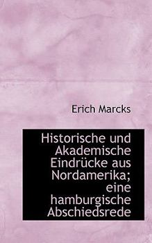 Historische Und Akademische Eindrucke Aus Nordamerika; Eine Hamburgische Abschiedsrede (German Edition)