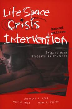 Paperback Life Space Crisis Intervention: Talking with Students in Conflict Book