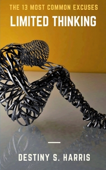 Paperback Limited Thinking: The 13 Most Common Excuses Book