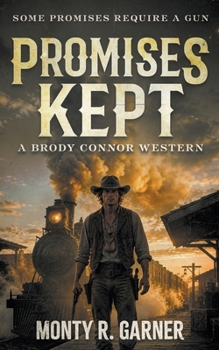 Promises Kept: A Classic Western Series (Brody Connor)