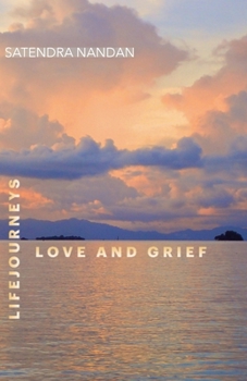 Paperback Life Journeys: Love and Grief Book