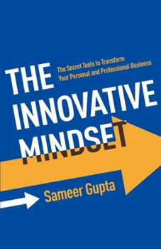 Paperback The Innovative Mindset: The Secret Tools to Transform Your Personal and Professional Business Book