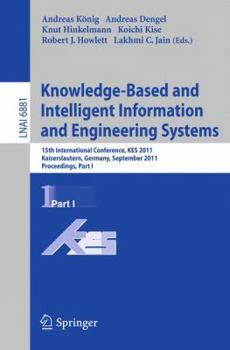 Paperback Knowledge-Based and Intelligent Information and Engineering Systems: 15th International Conference, KES 2011, Kaiserslautern, Germany, September 12-14 Book