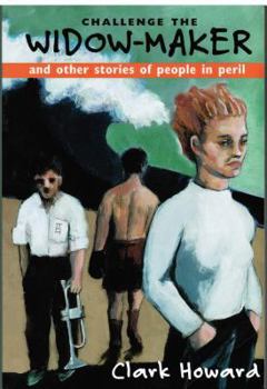 Paperback Challenge the Widow-Maker and Other Stories of People in Peril Book