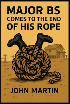 Paperback Major B.S. comes to the end of his Rope Book