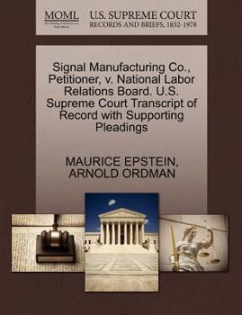 Paperback Signal Manufacturing Co., Petitioner, V. National Labor Relations Board. U.S. Supreme Court Transcript of Record with Supporting Pleadings Book