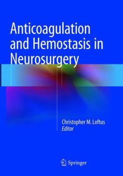 Paperback Anticoagulation and Hemostasis in Neurosurgery Book