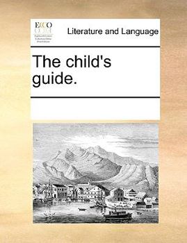 Paperback The child's guide. Book