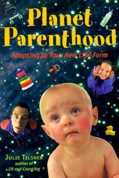 Paperback Planet Parenthood: Adapting to Your New Life-Form Book