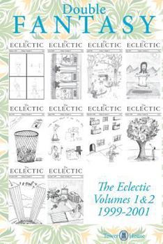 Double Fantasy: The Eclectic Volumes 1 & 2: The Complete Eclectic: 1999-2001