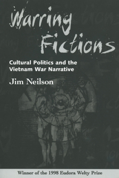 Warring Fictions: American Literary Culture and the Vietnam War Narrative