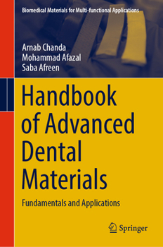 Handbook of Advanced Dental Materials: Fundamentals and Applications (Biomedical Materials for Multi-functional Applications)