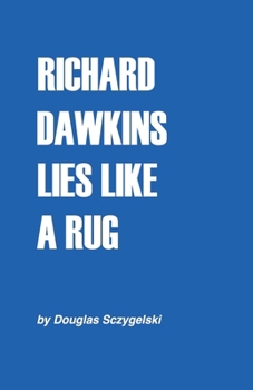 Paperback Richard Dawkins Lies Like a Rug Book