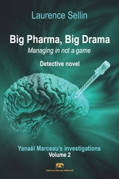 Paperback Big Pharma, Big Drama - Managing is not a game: Detective Novel - British English Version - Paperback Book