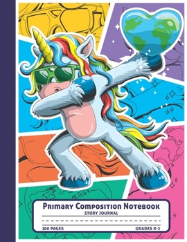 Paperback Primary Composition Notebook Story Journal: Dabbing Unicorn Earth Day Notebook with Picture Space, Title Lines, Dotted Midlines Handwriting Practice P Book