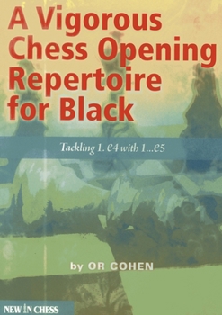 Paperback A Vigorous Chess Opening Repertoire for Black: Tackling 1.e4 with 1...e5 Book