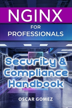 NGINX for Professionals: Security & Compliance Handbook