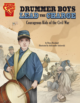 Paperback Drummer Boys Lead the Charge: Courageous Kids of the Civil War Book