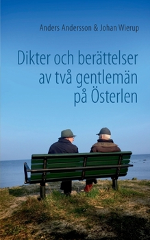 Paperback Dikter och berättelser av två gentlemän på Österlen [Swedish] Book