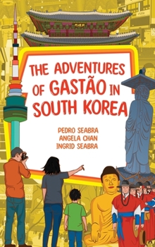 Hardcover The Adventures of Gastão in South Korea Book