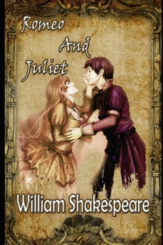 Paperback Romeo and Juliet (The Annotated Version & Unabridged Guide) "Romantic Play" Book
