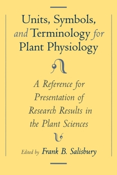 Paperback Units, Symbols, and Terminology for Plant Physiology: A Reference for Presentation of Research Results in the Plant Sciences Book