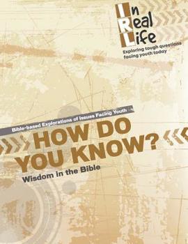 Paperback How Do You Know?: Wisdom in the Bible Book