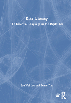 Hardcover Data Literacy: The Essential Language in the Digital Era Book