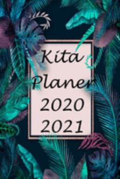 Kita Planer 2020 2021: Kalender für Erzieherinnen 2020 2021 (German Edition)