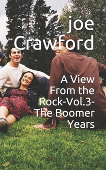 Paperback A View From the Rock-Vol.3-The Boomer Years Book