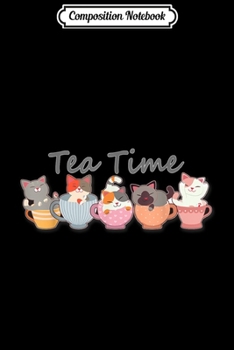 Composition Notebook: Tea Time With Kitties Cute Cartoon  Journal/Notebook Blank Lined Ruled 6x9 100 Pages