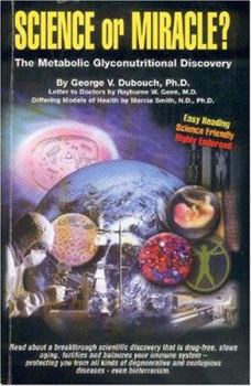 Science or Miracle?:: The Metabolic Glyconutritional Discovery