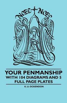 Paperback Your Penmanship - With 104 Diagrams and 5 Full Page Plates Book