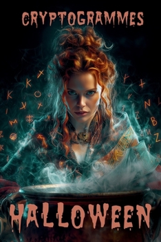 Cryptogrammes Halloween: 300 énigmes mystérieuses à décrypter pour amateurs de mystère